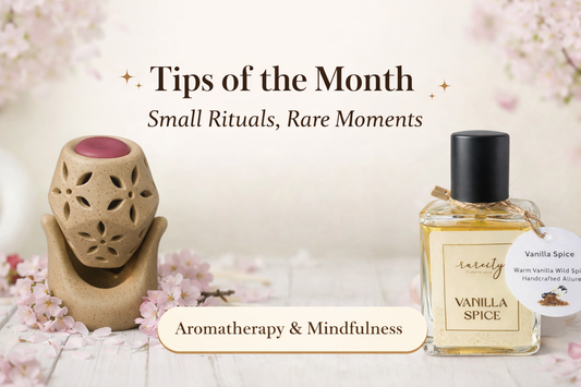 Tips of the Month - Small Rituals, Rare Moments